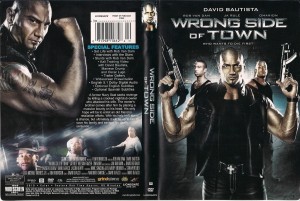 Ma version DVD de Wrong Side of Town, pochette malhonnête qui exploite les 15 minutes à l'écran de Batista et les deux minutes de Ja Rule et Omarion.