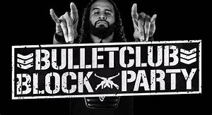 Bullet Club Block Party