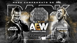 AEW Dark Kenny Omega c. Jack Evans Mega championnat AAA