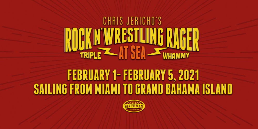 Chris Jericho's Rock 'n Wrestling Rager at Sea Triple Whammy 2021-02-02